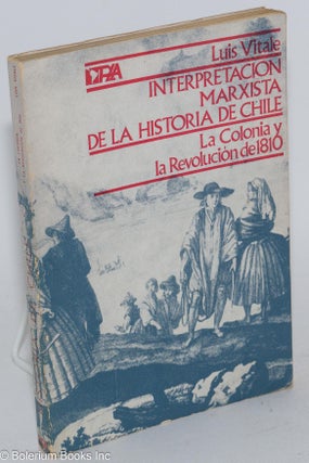 Cat.No: 283285 Interpretación Marxista de la Historia De Chile. Tomo II: La Colonia y la...
