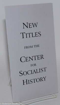 Cat.No: 283348 New Titles from the Center for Socialist History