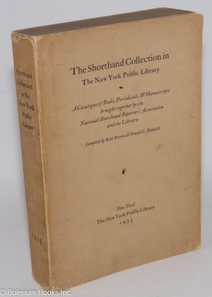 Cat.No: 283394 The Shorthand Collection in The New York Public Library - A Catalogue of...