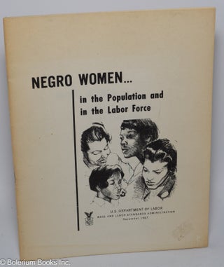 Cat.No: 28342 Negro women...in the population and in the labor force. Wage United States...