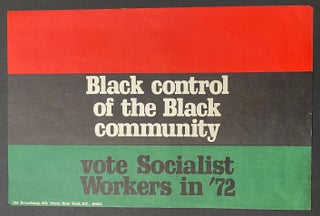 Cat.No: 283452 Black control of the black community / Vote Socialist Workers in '72 [poster