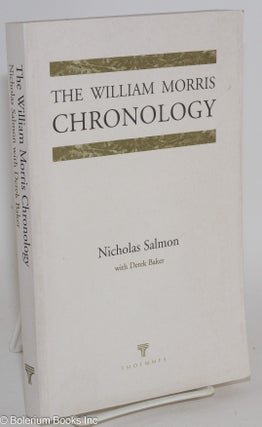 Cat.No: 283513 The William Morris Chronology. Nicholas Salmon, Derek Baker