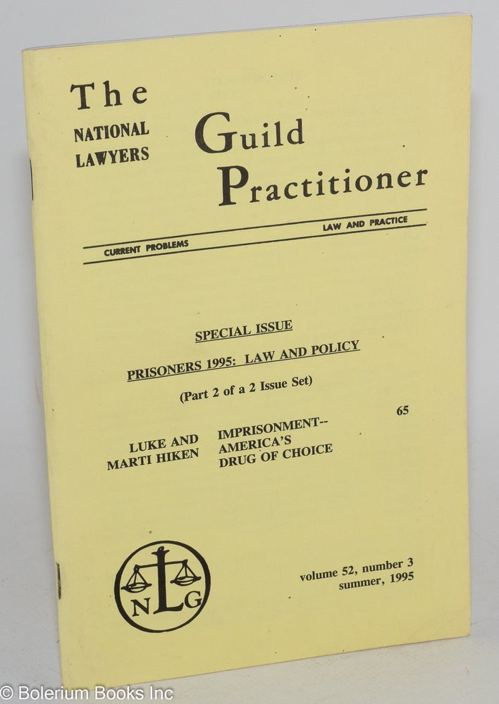 Cat.No: 283723 The Guild Practitioner: Volume 52, Number 3, Summer 1995. Special Issue: Prisoners 1995; Law and Policy (Part 2 of a 2 issue set)