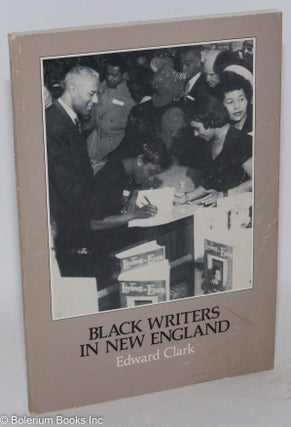Cat.No: 283775 Black Writers in New England. A Bibliography, with Biographical Notes, of...