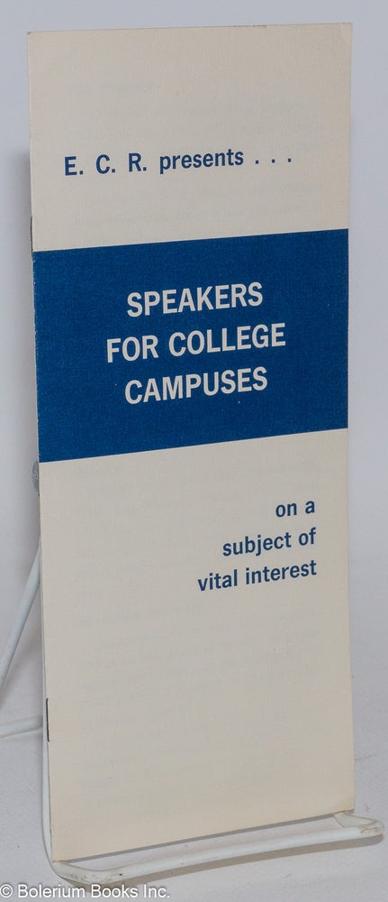 Cat.No: 283838 E.C.R. presents...speakers for college campuses on a subject of vital interest