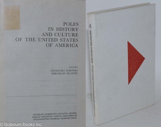 Cat.No: 283872 Poles in History and Culture of the United States. Grzegorz Babinski,...
