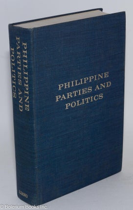 Cat.No: 283914 Philippine Parties and Politics: A Historical Study of National Experience...