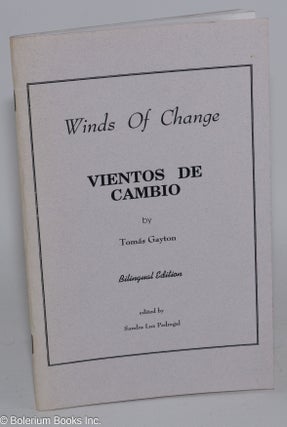 Cat.No: 283961 Winds of Change/Vientos de Cambio: Bilingual Edition. Tomás Gayton