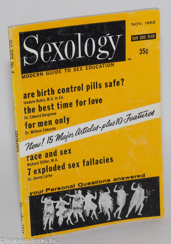 Cat.No: 283973 Sexology: a modern guide to sex education; vol. 29, #4, November, 1962; Are Birth Control Pills Safe? Hugo Gernsback, Dr. Denny Larke Dr. Edward Dengrove, Isadore Rubin.