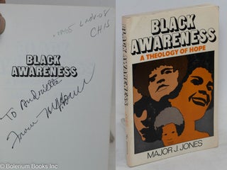Cat.No: 28405 Black awareness; a theology of hope. Major J. Jones