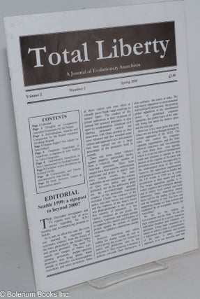 Cat.No: 284069 Total Liberty: A Journal of Evolutionary Anarchism; Vol. 2 No. 2, Spring 2000
