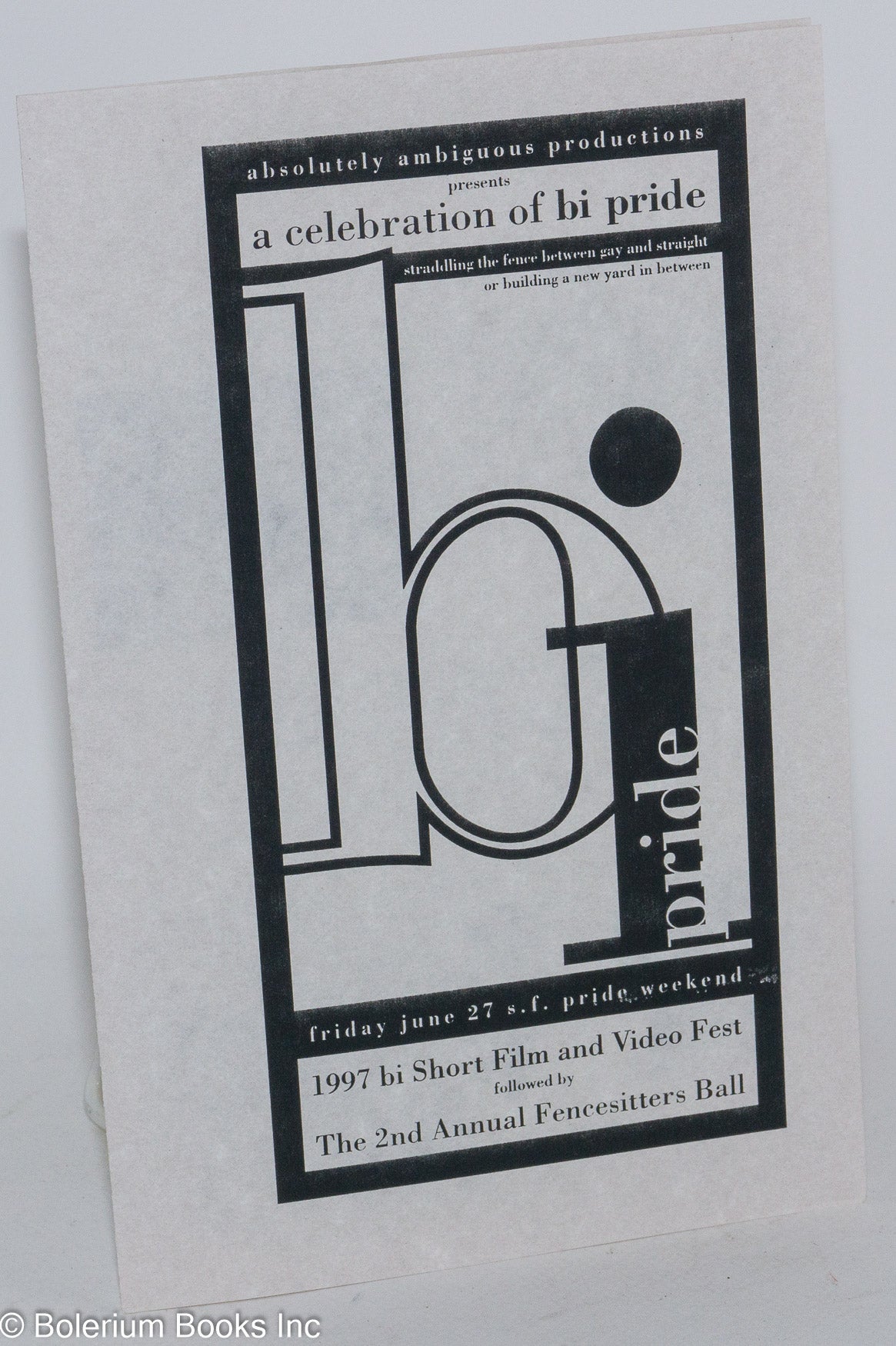 Program for Bi Pride 1997 bi short film & video fest followed by the 2nd  annual Fencesitters Ball: Friday June 27, SF Pride Weekend | Absolutely  Ambiguous Productions