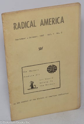 Cat.No: 284150 Radical America: an SDS journal of the history of American radicalism....