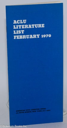 Cat.No: 284167 ACLU Literature List February 1970