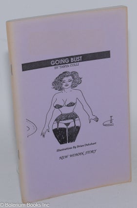 Cat.No: 284168 Going Bust A New Woman Novel. Tanya Colli, Brian Dukehart