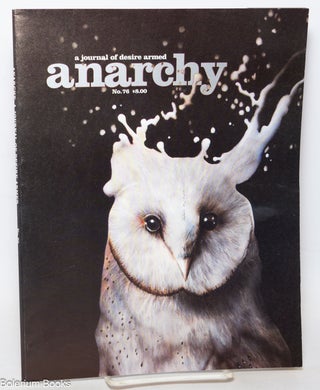 Cat.No: 284199 Anarchy: a journal of desire armed; No. 76