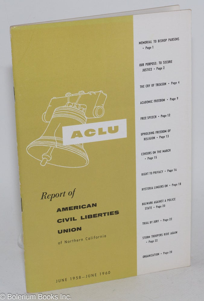 Cat.No: 284280 Report of the American Civil Liberties Union of Northern California, June 1958-June 1960. American Civil Liberties Union.