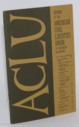 Cat.No: 284281 Report of the American Civil Liberties Union of Northern California, July...