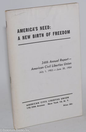 Cat.No: 284282 America's need: a new birth of freedom. 34th annual report -- American...