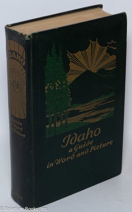 Cat.No: 284358 Idaho a guide in word and picture. The library edition. Vardis Fisher, of...