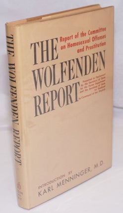 Cat.No: 28438 The Wolfenden Report: report of the Committee on Homosexual Offenses and...