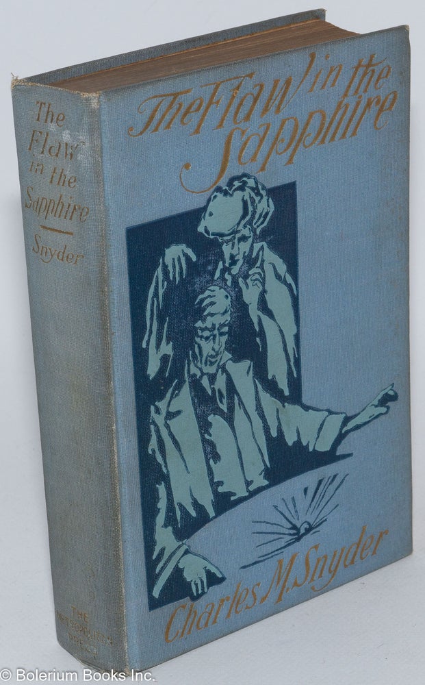 Cat.No: 284407 The flaw in the sapphire. Charles M. Snyder.