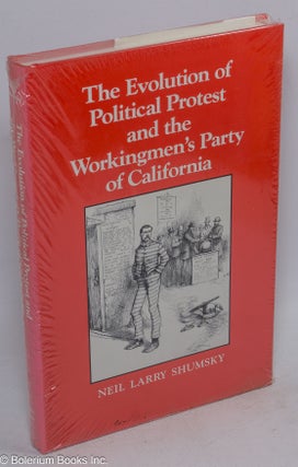 Cat.No: 28443 The evolution of political protest and the Workingmen's Party of...