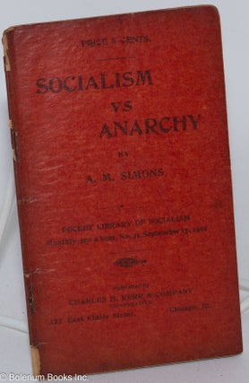 Cat.No: 284514 Socialism vs Anarchy. A. M. Simons, Algie Martin
