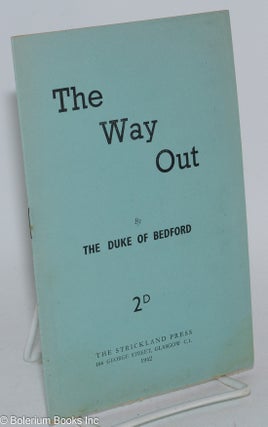 Cat.No: 284596 The way out. Hastings William Sackville Russell Bedford, 12th Duke of