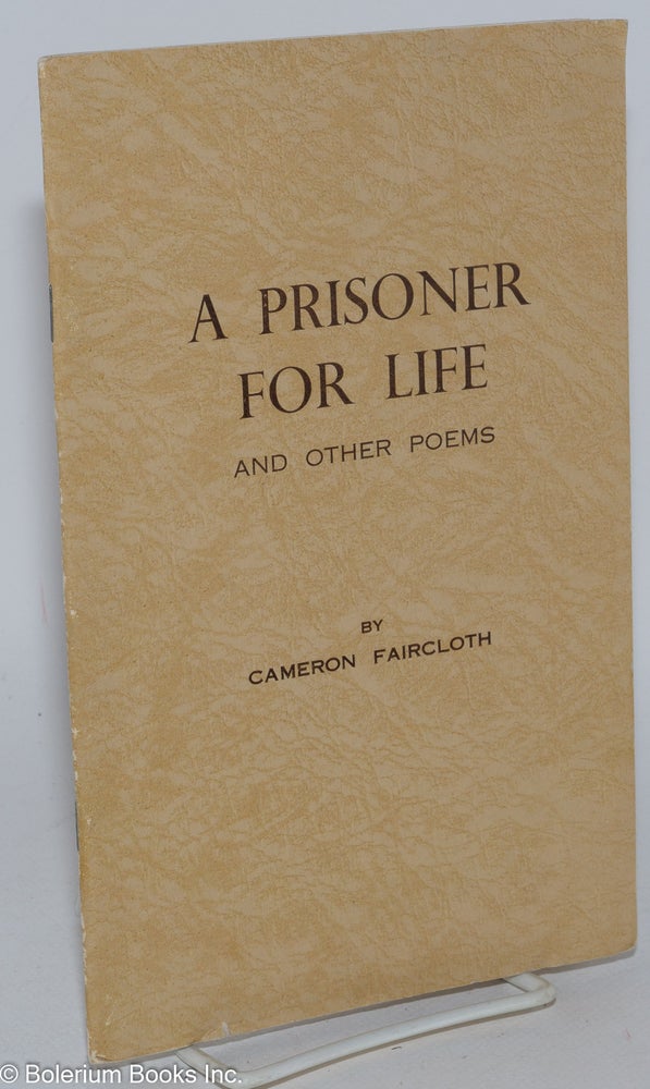 Cat.No: 284657 A prisoner for life and other poems. Cameron Faircloth.