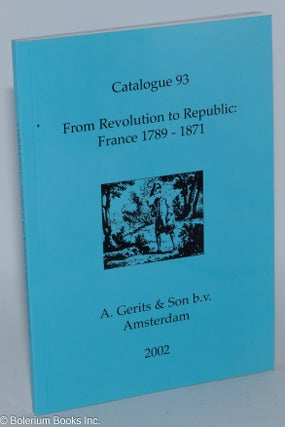 Cat.No: 284743 Catalogue 93, From Revolution to Republic: France 1789-1871
