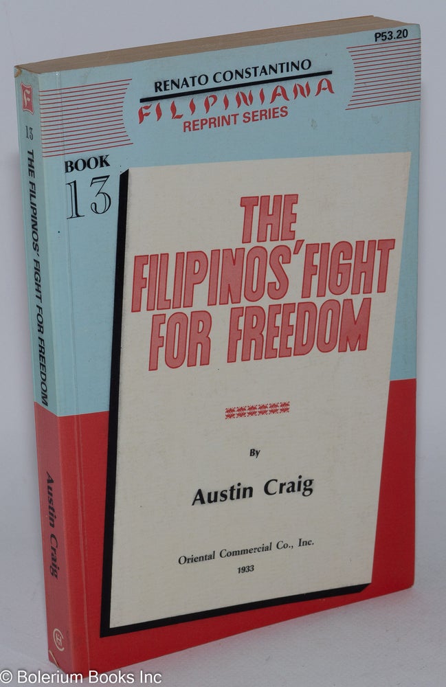 Cat.No: 284769 The Filipinos' Fight For Freedom. Austin Craig.