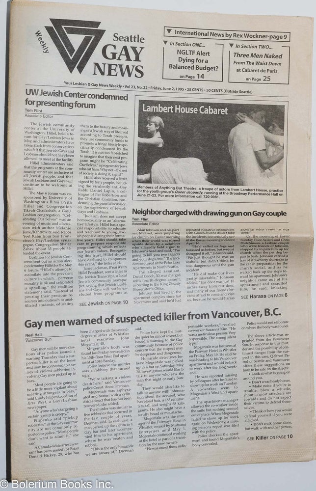 Cat.No: 284790 Seattle Gay News: your lesbian & gay weekly; vol. 23, #22, June 2, 1995; Neighbor Charged With Drawing Gun on Gay Couple. George Bakan, Neal Hall Tom Flint, Rex Wockner.