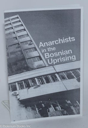 Cat.No: 284802 Anarchists in the Bosnian uprising