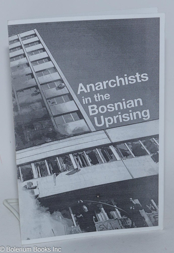 Cat.No: 284802 Anarchists in the Bosnian uprising