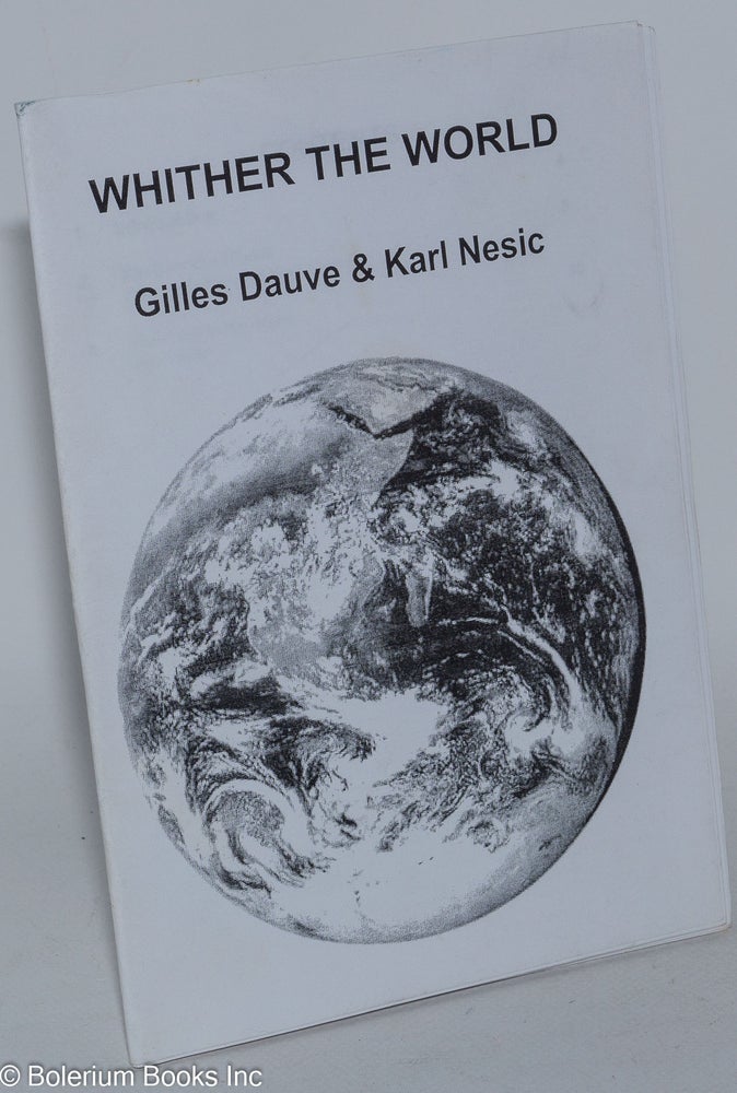 Cat.No: 284813 Whither the world. Gilles Dauvé, Karl Nesic.
