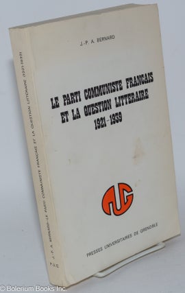 Cat.No: 284825 Le Parti Communiste Francais et la Question Litteraire 1921-1939....