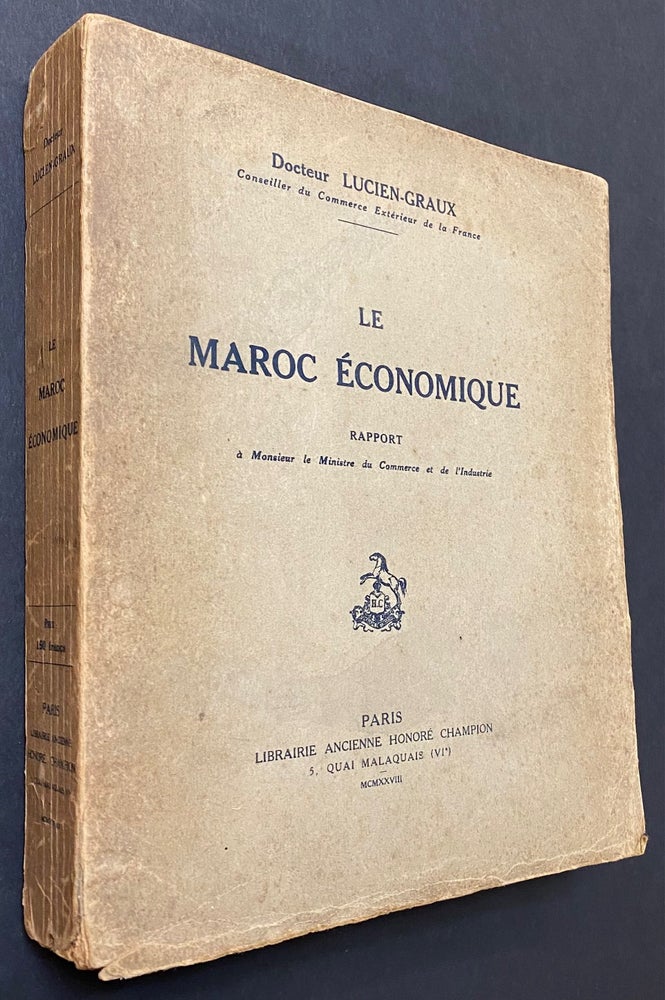 Cat.No: 284836 Le Maroc économique: rapport à Monsieur le Ministre du commerce et de l'industrie. Lucien Graux.