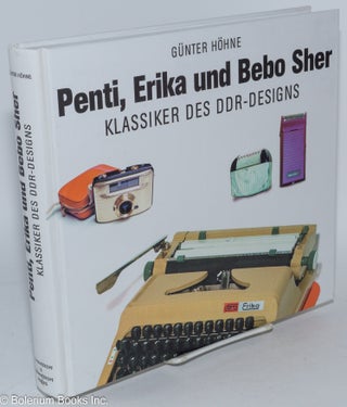 Cat.No: 284879 Penti, Erika und Bebo Sher: Klassiker des DDR-Designs. Günter Höhne