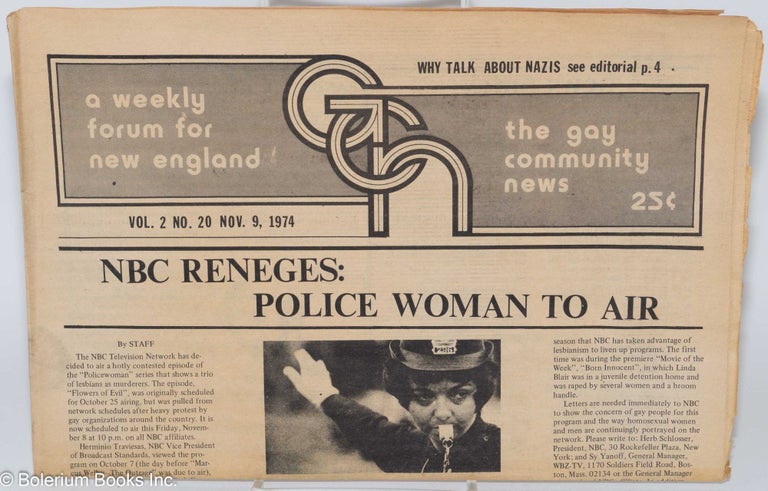 Cat.No: 284900 GCN: Gay Community News; the gay weekly forum for New England; vol. 2, #20, Nov. 9, 1974: NBC Reneges: Police Woman to air. Linda Lachman, Diane M. Bellavance Loretta Lotman, Gary Jane Hoisington, Father Henry Fehren.