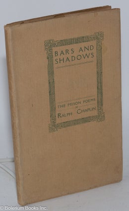 Cat.No: 284953 Bars and shadows; the prison poems. With an introduction by Scott Nearing....