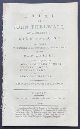 Cat.No: 285084 The trial of John Thelwall, on a charge of high treason: containing the...