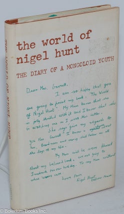Cat.No: 285111 The World of Nigel Hunt: The Diary of a Mongoloid Youth. Nigel Hunt,...