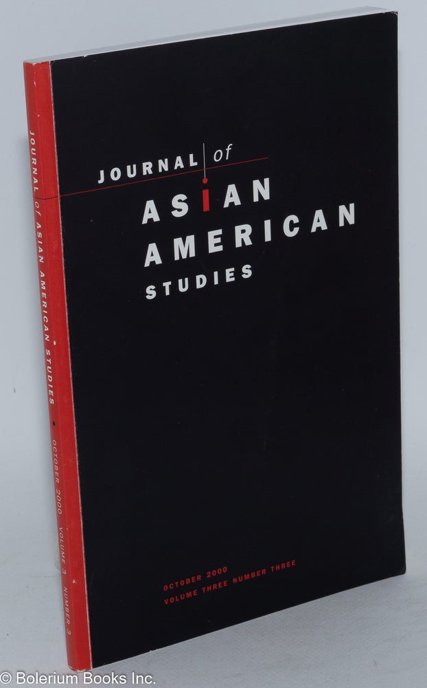 Cat.No: 285157 Journal of Asian American Studies (JAAS); October 2000, Volume Three Number Three. Gary Y. Okihiro, ed., John M. Liu, ed,