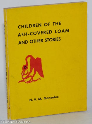 Cat.No: 285159 Children of the Ash-Covered Loam and Other Stories. N. V. M. Gonzalez