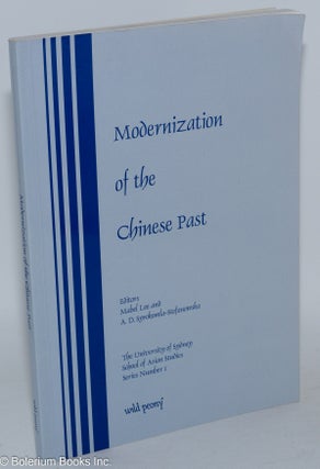 Cat.No: 285168 Modernization of the Chinese Past. Mabel Lee, ed., A. D....