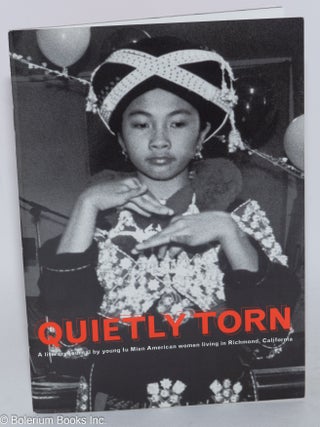 Cat.No: 285175 Quietly Torn: A Literary Journal By Young Iu Mien American Women Living in...