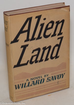 Cat.No: 2852 Alien Land a novel. Willard Savoy