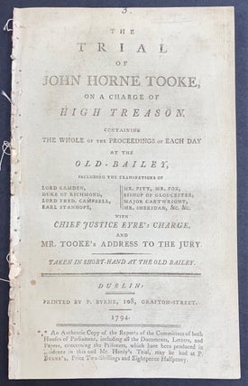 Cat.No: 285221 The trial of John Horne Tooke, on a charge of high treason. Containing the...