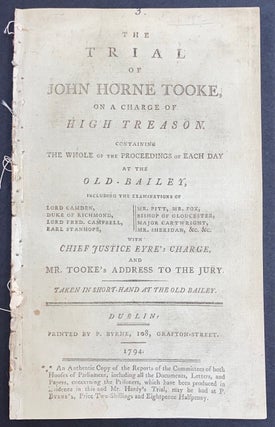 Cat.No: 285221 The trial of John Horne Tooke, on a charge of high treason. Containing the...